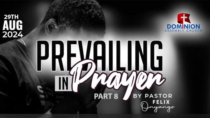 Prevailing By Prayer Part 8